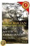 Rosicrucian Cosmo-Conception or Mystic Christianity Vol.2 - Max Heindel