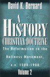 A History of Christian Doctrine Volume 2 - David K. Bernard