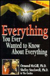 Everything You Ever Wanted to Know about Everything - Ormond Mcgill, Shelly Stockell