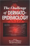 The Challenge of Dermato-Epidemiology - Hywel C. Williams