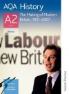 Aqa History A2: Unit 3: The Making Of Modern Britain, 1951 2007 - Chris Rowe, Sally Waller, Barry Jefferson