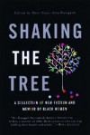 Shaking the Tree: A Collection of New Fiction and Memoir by Black Women - Meri Nana-Ama Danquah