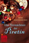 Das Vermächtnis der Piratin - Anne Beckenridge