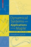 Dynamical Systems with Applications Using Maple - Stephen Lynch