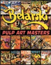 Belarski Pulp Art Masters - John P. Gunnison, Rudolph Belarski, Walter M. Baumhofer