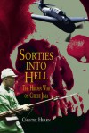 Sorties into Hell: The Hidden War on Chichi Jima - Chester G. Hearn