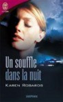 Un Souffle Dans La Nuit - Karen Robards