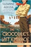 The Crocodile's Last Embrace - Suzanne Arruda