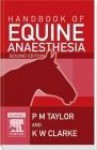 Handbook of Equine Anaesthesia - P. Taylor