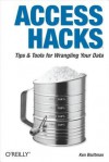 Access Hacks: Tips & Tools for Wrangling Your Data - Ken Bluttman