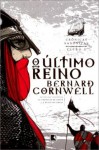 O Último Reino (Crônicas Saxônicas, #1) - Alves Calado, Bernard Cornwell