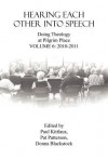 Hearing Each Other Into Speech: Doing Theology at Pilgrim Place (Volume 6) - Paul Kittlaus, Pat Patterson, Donna Blackstock