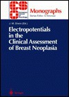 Electropotentials in the Clinical Assessment of Breast Neoplasia - J.M. Dixon