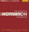 The Essential Motivation Handbook - Leo Babauta and Eric Hamm, Eric Hamm