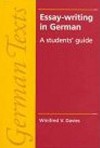 Essay Writing in German: A Student's Guide - Winifred V. Davies