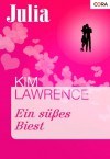 Ein süßes Biest (Julia) (German Edition) - Kim Lawrence