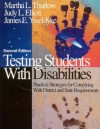 Testing Students with Disabilities: Practical Strategies for Complying with District and State Requirements - Michael J. Scott, James Ysseldyke