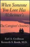 When Someone You Love Has Alzheimer's - Earl A. Grollman, Kenneth S. Kosik