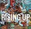 Rising Up: Hale Woodruff's Murals at Talladega College - Stephanie Mayer, Stephanie Mayer Heydt