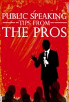 Public Speaking Tips from the Pros - Akash Karia