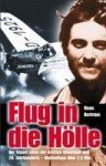 Flug In Die Hölle: Mit Dokumentarischen Fotos (Heyne Bücher) - Hans Bertram