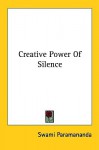 Creative Power of Silence - Swāmi Paramānande