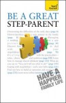 Be a Great Step-Parent. Suzie Hayman - Suzie Hayman