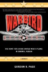 Warbird Recovery: The Hunt for a Rare World War II Plane in Siberia, Russia - Gordon Page