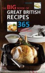 The Big Book Of Great British Recipes: 365 Quick And Versatile Recipes - Roz Denny