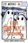 Klub Smutnych Duchów 2 - Lize Meddings, Agnieszka Kalus