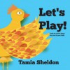 Let's Play: calm & active ideas for you and your kids - Tamia Sheldon