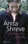 Testemunho - Anita Shreve, Teresa Curvelo