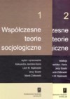 Współczesne teorie socjologiczne, t. 1 i 2 - Marek Ziółkowski, Lech M. Nijakowski, Jerzy Szacki, Aleksandra Jasińska-Kania