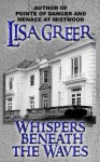 Whispers Beneath the Waves (Delia Daugherty #3) - Lisa Greer