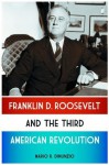 Franklin D. Roosevelt and the Third American Revolution - Mario R. DiNunzio