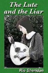 The Lute and the Liar - Rie Sheridan