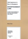 Entertainment Law, Cases and Materials on Film, Television and Music, 2008 Supplement - Sheri L. Burr, William D. Henslee