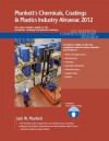 Plunkett's Chemicals, Coatings & Plastics Industry Almanac 2012 - Jack W. Plunkett