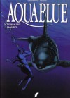 De blauwe planeet (Aquablue, #2) - Thierry Cailleteau, Vatine, Araldi