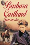 Juste un rêve - Barbara Cartland