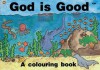 God Is Good: Colouring Book - Hazel Scrimshire