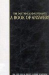 Doctrine and Covenants - A Book of Answers: The 25th Annual Sidney B. Sperry Symposium - Leon R. Hartshorn, Craig J. Ostler, Dennis A. Wright