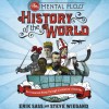 The Mental Floss History of the World: An Irreverent Romp Through Civilization's Best Bits - Steve Wiegand, Erik Sass, Johny Heller, Tantor Audio