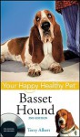 Basset Hound: Your Happy Healthy Pet - Terry Albert