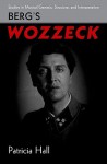 Berg's Wozzeck - Patricia Hall