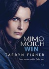 Mimo moich win - Tarryn Fisher