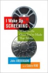 I Wake Up Screening - Laura Kim, John Anderson