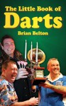 The Little Book of Darts - Brian Belton