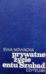 Prywatne życie entu Szubad - Ewa Nowacka