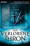 Der verlorene Thron: Roman (Thron-Serie 1) (German Edition) - Brian Staveley, Michael Siefener